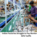 Indian Factories Struggle to Pay Workers Amid Trump’s 50% Tariffs