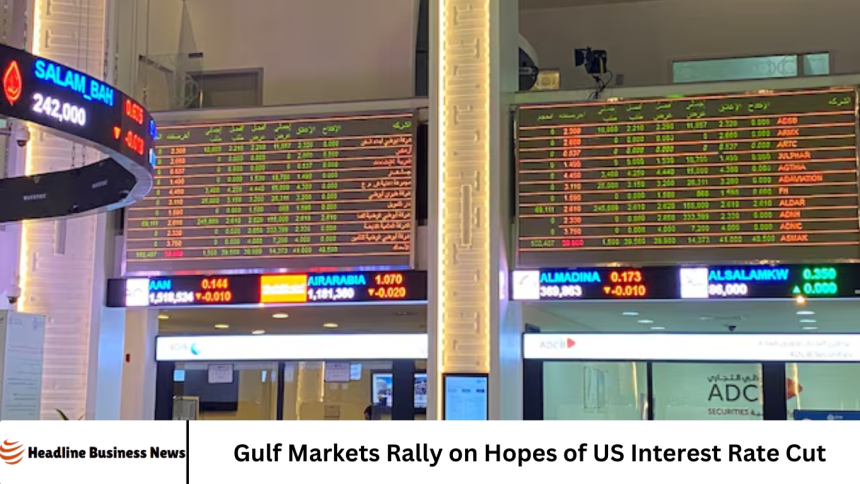 Gulf Markets Rally on Hopes of US Interest Rate Cut