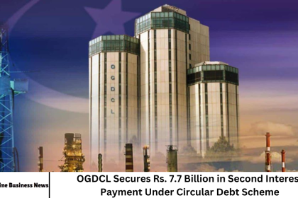 OGDCL Secures Rs. 7.7 Billion in Second Interest Payment Under Circular Debt Scheme